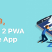 Magento 2 PWA Mobile App