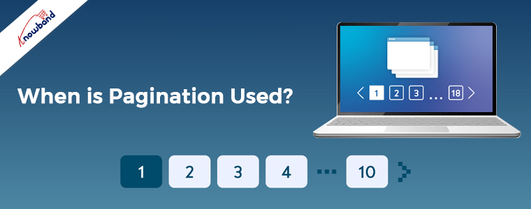 When is Pagination Used?