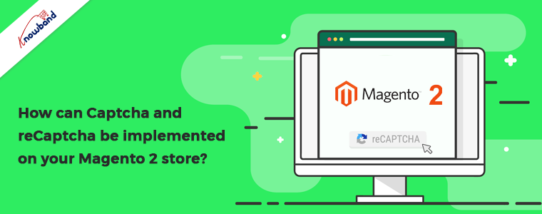 How can Captcha and reCaptcha be implemented on your Magento 2 store