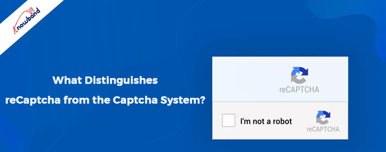 What distinguishes reCaptcha from the Captcha system